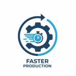 Faster production